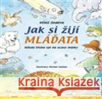 Jak si žijí mláďata Miloš Anděra 9788027600885 Slovart - książka