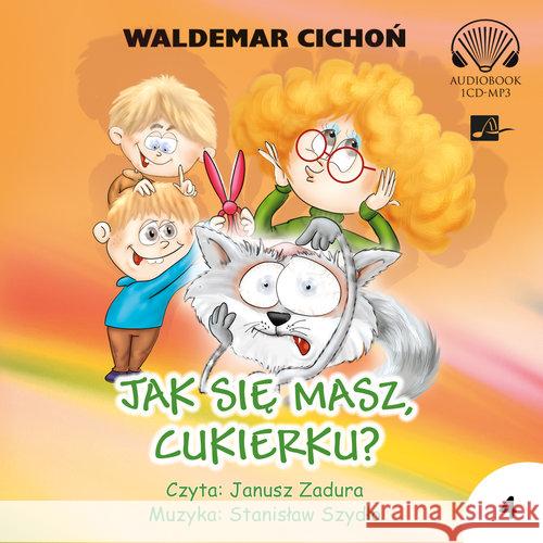 Jak się masz Cukierku? Audiobook Cichoń Waldemar 9788366155732 Aleksandria - książka