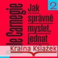 Jak správně myslet, jednat a mluvit 2 Dale Carnegie 9788072526925 Práh - książka