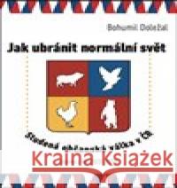 Jak ubránit normální svět Bohumil Doležal 9788090799998 Free Czech Media - książka