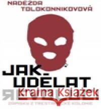 Jak udělat revoluci Naděžda Tolokonnikovová 9788072526352 Práh - książka