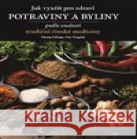 Jak využít pro zdraví potraviny a byliny Yao  Yingzhi 9788025728390 Argo - książka