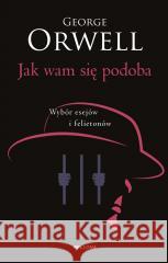 Jak wam się podoba George Orwell 9788311169753 Bellona - książka