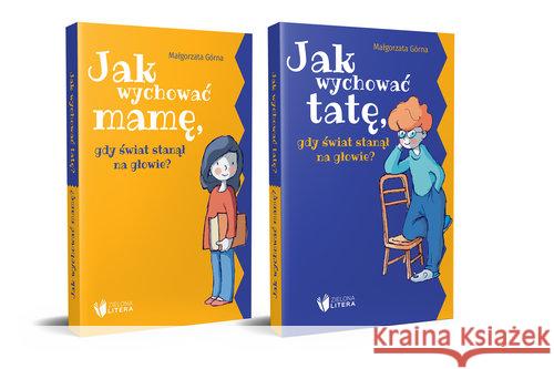 Jak wychować tatę/mamę, gdy świat stanął na... Górna Małgorzata 9788380654365 Święty Wojciech - książka