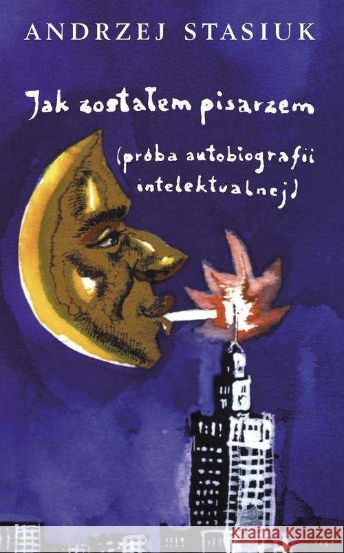 Jak zostałem pisarzem w.2016 Stasiuk Andrzej 9788380493070 Czarne - książka