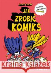 Jak zrobić komiks FORD JASON 9788367790079 KROPKA - książka