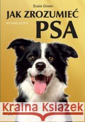 Jak zrozumieć psa Susie Green 9788384000182 RM - książka