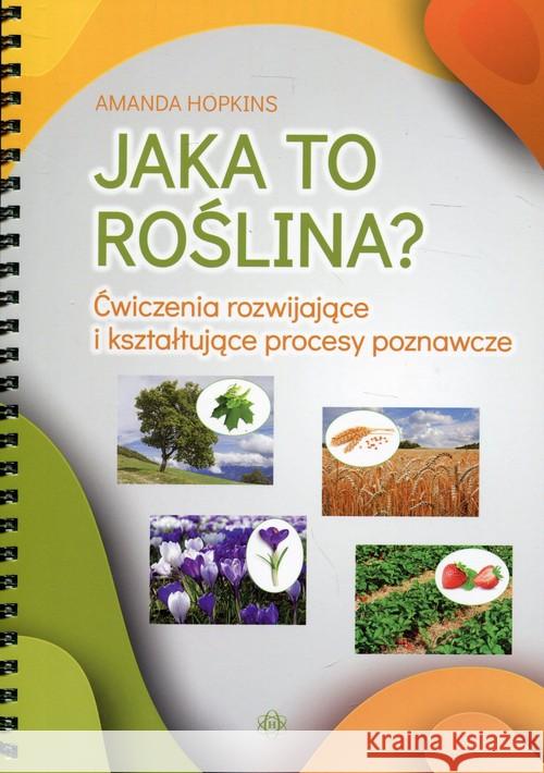 Jaka to roślina? Hopkins Amanda 9788380801868 Harmonia - książka