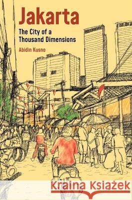 Jakarta – City of a Thousand Dimensions Abidin Kusno 9789813252264  - książka