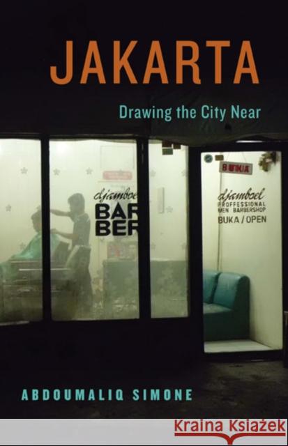 Jakarta, Drawing the City Near A. M. Simone Abdoumaliq Simone 9780816693368 University of Minnesota Press - książka