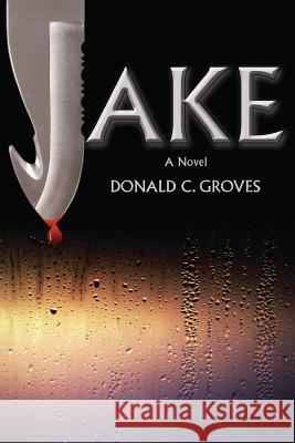 Jake MR Donald C. Groves 9781500849566 Createspace - książka
