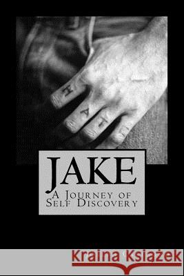Jake: A Journey of Self Discovery Joseph Castagno 9781532864445 Createspace Independent Publishing Platform - książka
