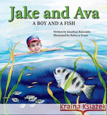 Jake and Ava: A Boy and a Fish Balcombe, Jonathan 9780940719460 Gryphon Press - książka