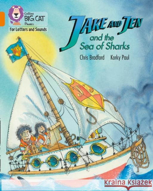 Jake and Jen and the Sea of Sharks: Band 06/Orange Chris Bradford 9780008357771 HarperCollins Publishers - książka