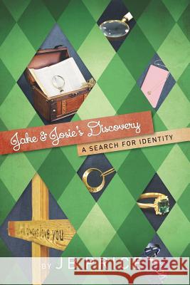 Jake and Josie's Discovery: A Search for Identity Jb Price 9781490875279 WestBow Press - książka