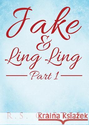Jake and Ling Ling Part 1 R. S. Carter 9781947491281 Yorkshire Publishing - książka