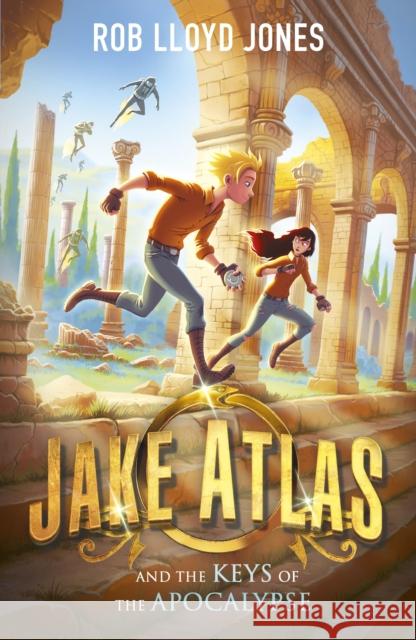 Jake Atlas and the Keys of the Apocalypse Rob Lloyd Jones   9781406385014 Walker Books Ltd - książka