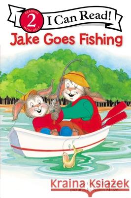 Jake Goes Fishing: Biblical Values, Level 2 Bowman, Crystal 9780310714545 Zonderkidz - książka