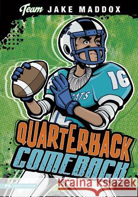 Jake Maddox: Quarterback Comeback Maddox, Jake 9781434227782 Impact - książka