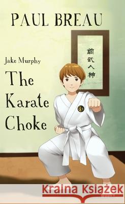 Jake Murphy The Karate Choke Breau 9781069775009 Tki Productions, Inc. - książka