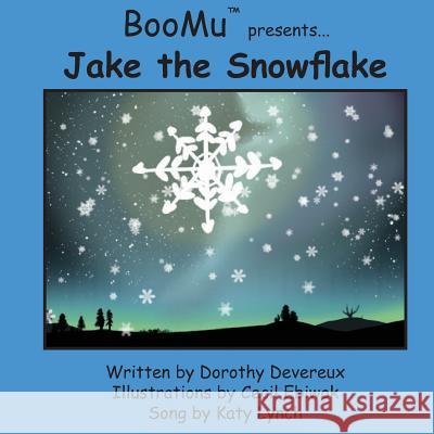 Jake the Snowflake Cecil Ebiwok Katy Lynch Dorothy Devereux 9781791394134 Independently Published - książka