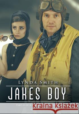 Jake's Boy: Part II of A Place to Call Home? Lynda Smith 9781524637842 Authorhouse - książka