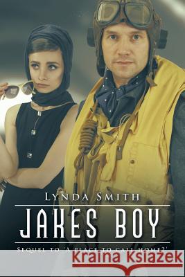 Jakes boy: Sequel to 'A place to call home?' Smith, Lynda 9781504944502 Authorhouse - książka
