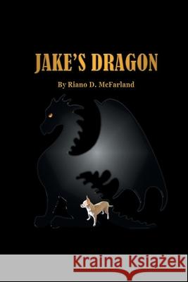 Jake's Dragon Riano D McFarland 9781796054392 Xlibris Us - książka