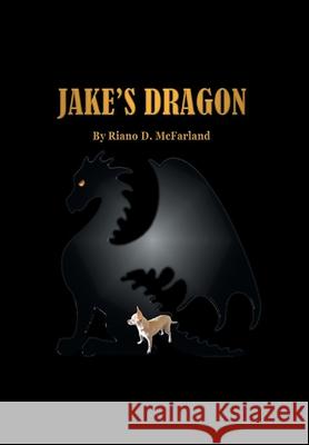 Jake's Dragon Riano D McFarland 9781796054408 Xlibris Us - książka