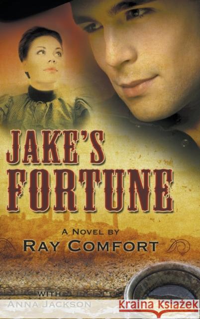 Jake's Fortune: A Novel by Ray Comfort Ray Comfort Anna Jackson  9780768474121 Bridge-Logos, Inc. - książka