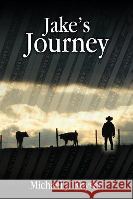 Jake's Journey Michael J. Keyser 9781490303628 Createspace - książka