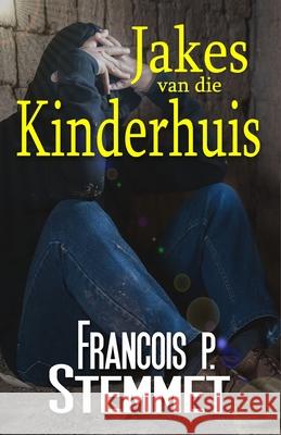 Jakes van die Kinderhuis Francois P. Stemmet 9781776462360 Malherbe Uitgewers - książka