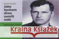 Jako bychom dnes zemřít měli Miloš Doležal 8594177770092 Tebenas - książka
