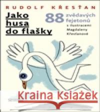 Jako husa do flašky Magdalena Křesťanová 9788086739656 Nakladatelství Andrej Šťastný - książka