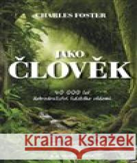 Jako člověk Charles Foster 9788088407409 Audiolibrix - książka