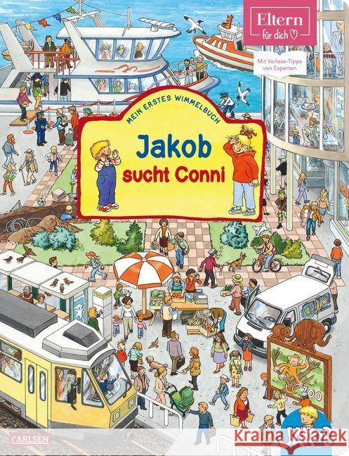 Jakob sucht Conni : Mein erstes Wimmelbuch. Mit Vorlese-Tipps von Experten Grimm, Sandra 9783551210029 Carlsen - książka