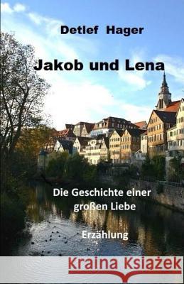 Jakob Und Lena: Die Geschichte Einer Großen Liebe Publishing, Seemann 9781976262821 Createspace Independent Publishing Platform - książka