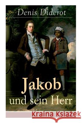 Jakob und sein Herr: Ein philosophisches Werk Denis Diderot, Hanns Floerke 9788026860693 e-artnow - książka