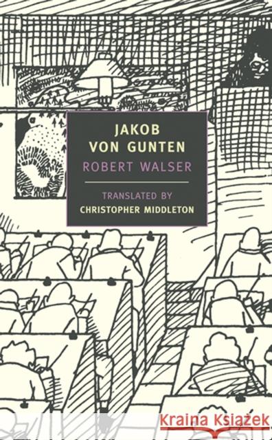 Jakob Von Gunten Robert Walser Christopher Middleton Christopher Middleton 9780940322219 The New York Review of Books, Inc - książka