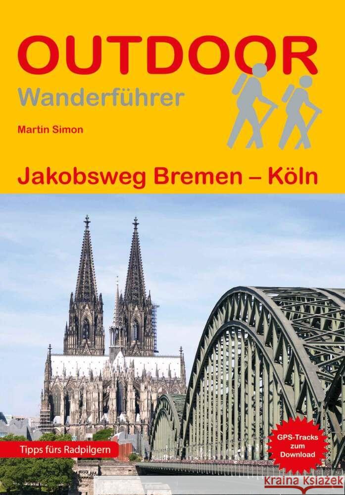 Jakobsweg Bremen - Köln Simon, Martin 9783866868571 Stein (Conrad) - książka