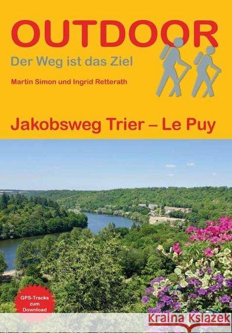 Jakobsweg Trier - Le Puy-en-Velay Retterath, Ingrid; Simon, Martin 9783866866621 Stein (Conrad) - książka