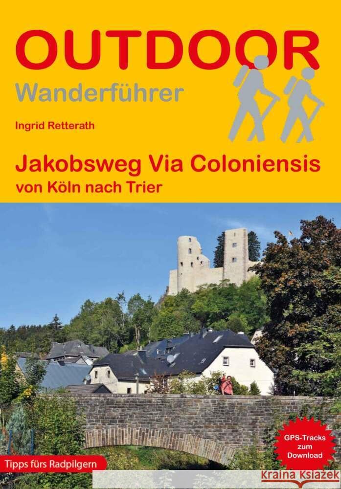 Jakobsweg Via Coloniensis Retterath, Ingrid 9783866868151 Stein (Conrad) - książka
