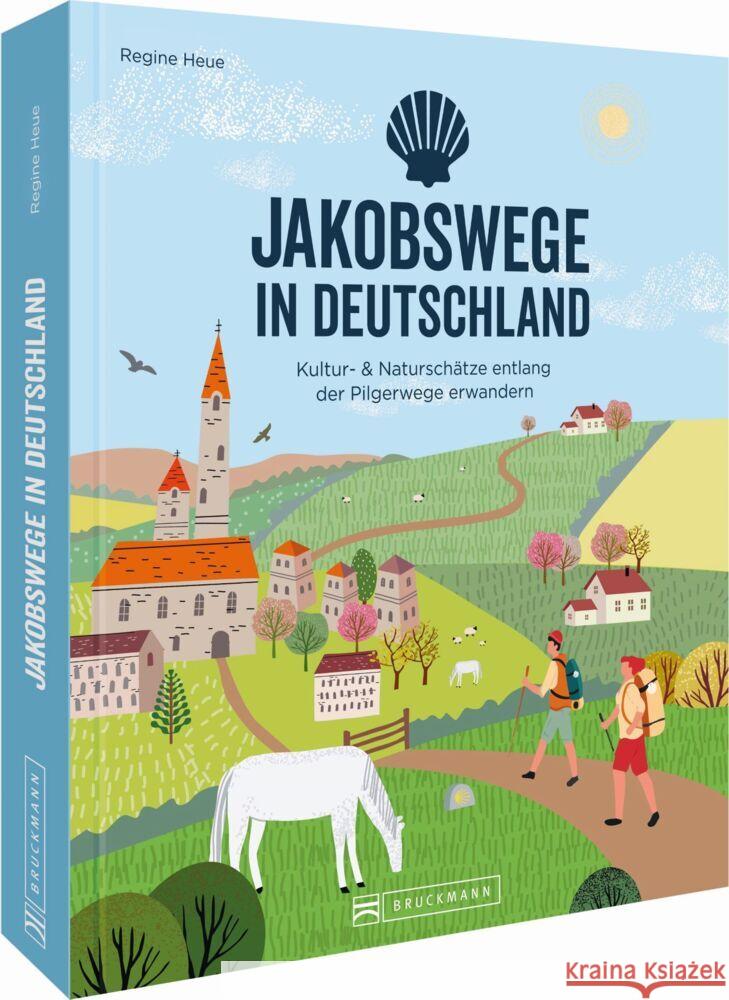 Jakobswege in Deutschland Heue, Regine 9783734322990 Bruckmann - książka