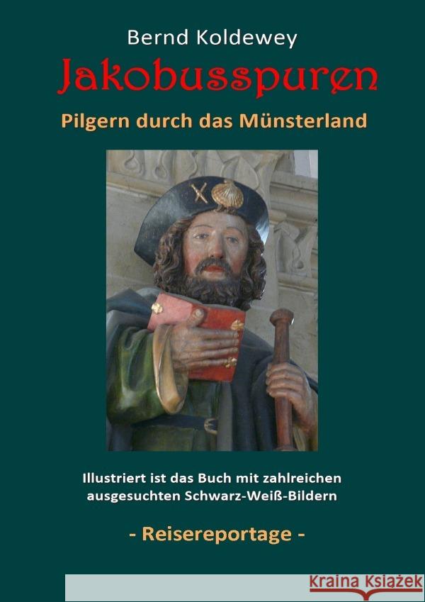 Jakobusspuren - Pilgern durch das Münsterland Koldewey, Bernd 9783757529819 epubli - książka