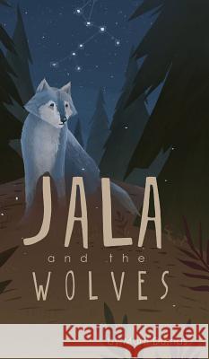 Jala and the Wolves Marti Dumas Garyl Arneta 9781943169030 Plum Street Press (a Division of Yes, Mam Cre - książka