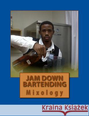 Jam Down Bartending MR George Richards MR T. Williams 9781497494145 Createspace - książka