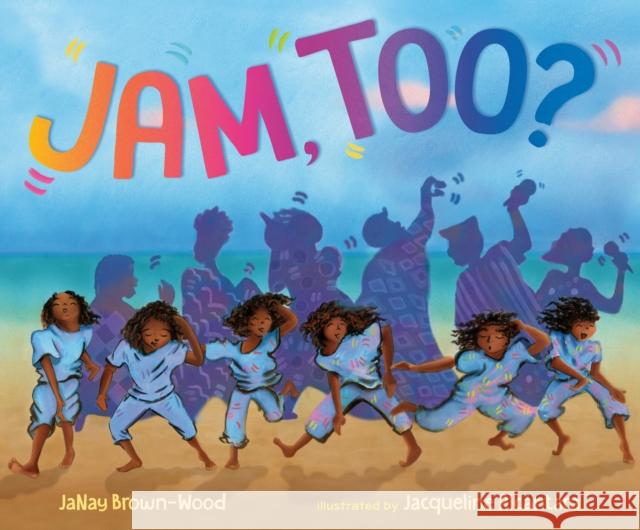 Jam, Too? JaNay Brown-Wood 9780593323762 Nancy Paulsen Books - książka