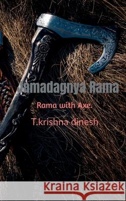 Jamadagnya Rama: Rama with Axe. Krishna Dinesh 9781638733263 Notion Press Media Pvt Ltd - książka