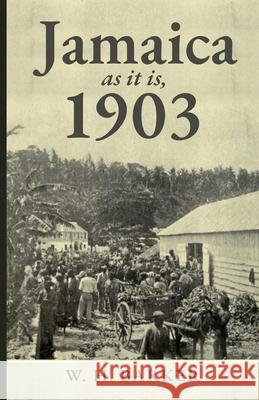 Jamaica as it is, 1903 B. Pullen Burry 9781636523590 Btb Publishing - książka