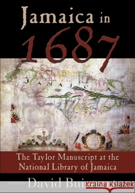 Jamaica in 1687: The Taylor Manuscript at the National Library of Jamaica Buisseret, David 9789766402365 University of the West Indies Press - książka